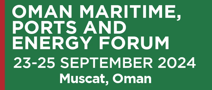 OMAN MARITIME, PORTS AND ENERGY FORUM