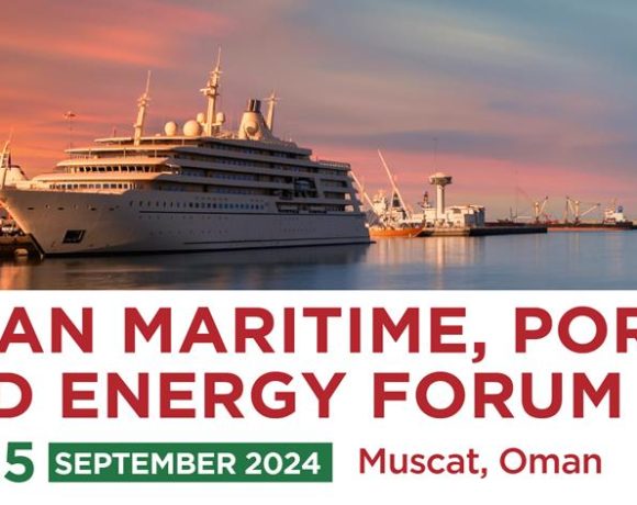 Seize the opportunity! Book your seat at the first Oman Maritime, Ports and Energy Forum